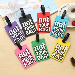 Silicon Luggage Tag "not YOUR BAG"
